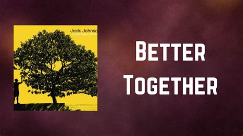 jack johnson better together lyrics